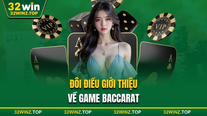 Đôi điều giới thiệu về baccarat