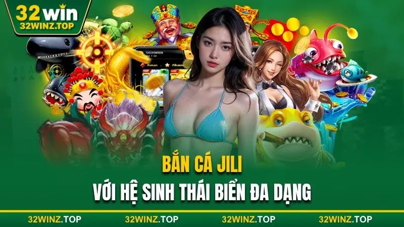 Bắn cá jili hệ sinh thái biển