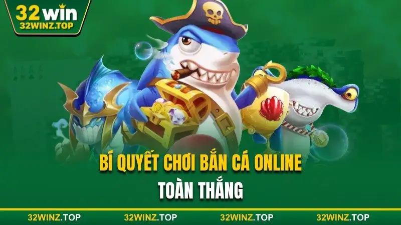 Bí quyết chơi bắn cá