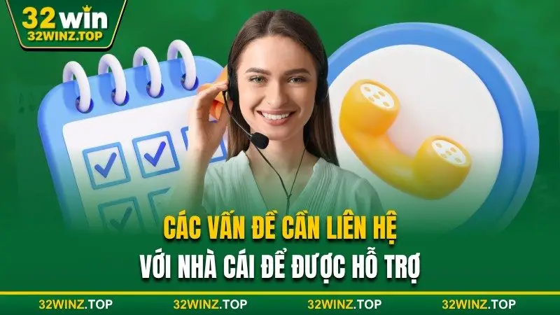 Vấn đề cần liên hệ để được hỗ trợ