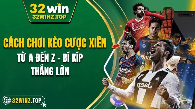 Cách chơi kèo cược xiên