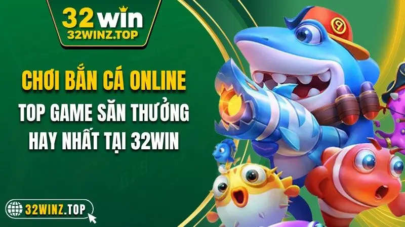Chơi bắn cá online