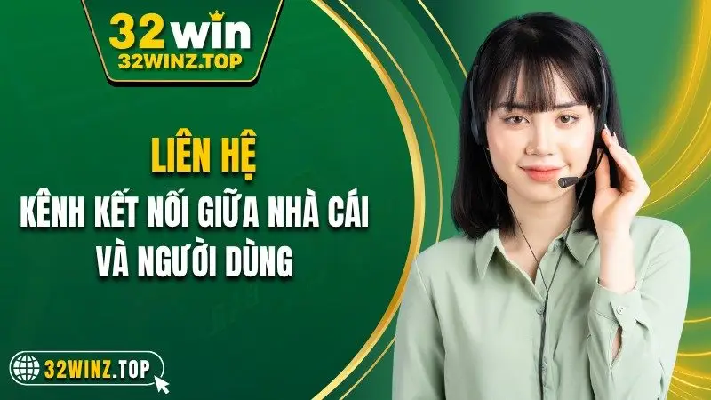 Liên hệ - Kênh kết nối giữa nhà cái và người dùng